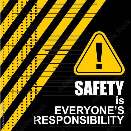 Safety is Everyone's responsibility, poster vector