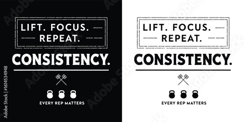 Lift Focus Repeat Motivational Fitness Quote with Bold Consistency Typography and Kettlebell Icons for Gym Apparel and T Shirt Design