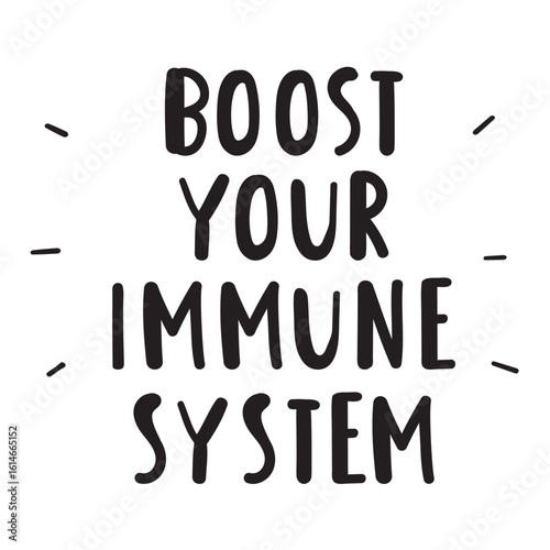 Phrase - Boost your immune system. Handwriting phase on white background. Vector graphic design.
