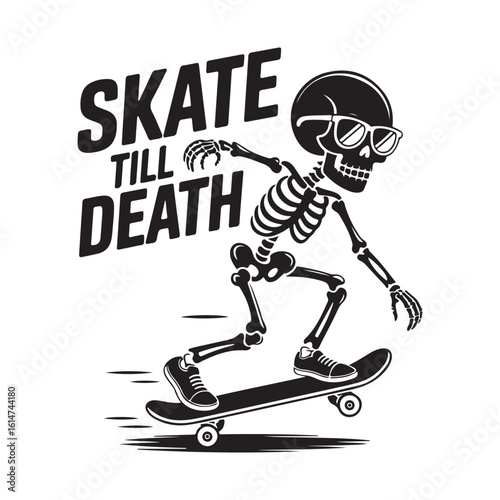 Skeleton skateboarding with sunglasses and skate till death text