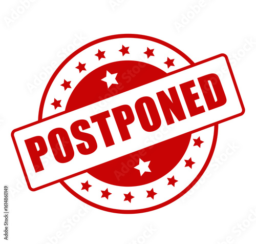 Postponed red rubber stamp with bold delayed message and official reschedule label design isolated on white background