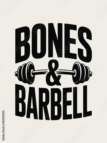 Bones and Barbell Gym Motivation Design for Fitness Enthusiasts