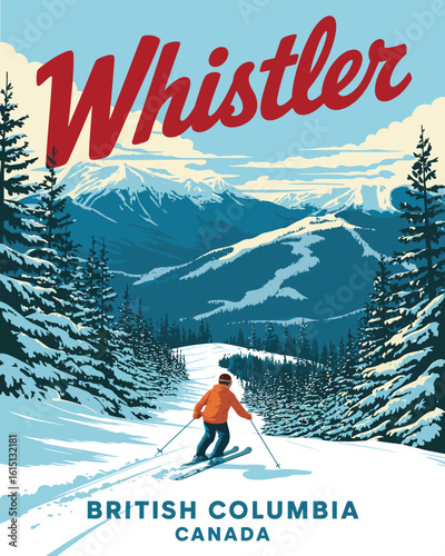 Whistler ski resort travel poster showcasing British Columbia’s snowy alpine peaks, evergreen forests, skiers descending powder slopes, cozy mountain lodges, crisp winter air, nostalgic retro artwork