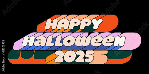 Happy Halloween 2025 colorful text on black background  