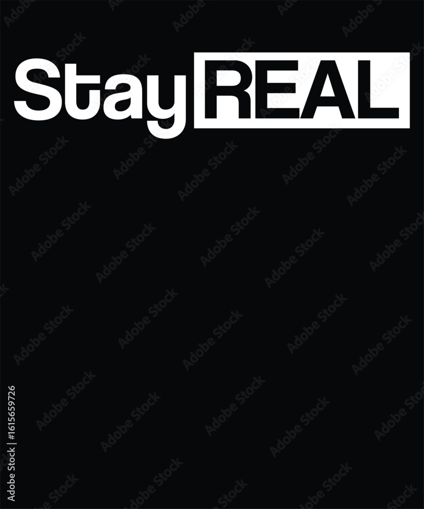 Fototapeta premium Stay REAL, Emotional awareness quote