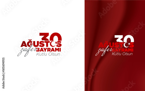 30 Ağustos Zafer Bayramı Kutlu Olsun. Translation: August 30 celebration of victory and the National Day in Turkey.  Logo.