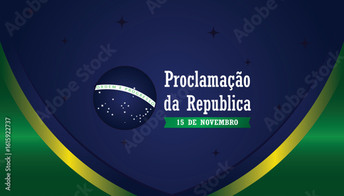 Brazil Republic Day Background Design for Banner, Poster, or Greeting Card. November 15, Proclamation of the Republic. Vector Illustration.