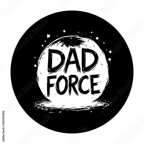 Empowering fathers a dad force emblem celebrating paternal strength in a graphic illustration design showcasing pride