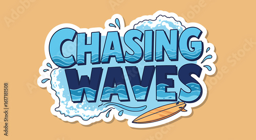 Surfboard graphic design, "Chasing Waves" text, ocean waves, sticker design.