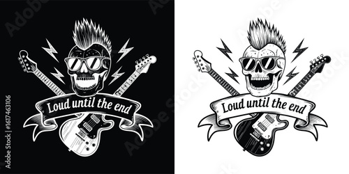 Punk rock skull with mohawk, sunglasses, electric guitars, lightning bolts, and “Loud until the end” ribbon banner for t shirt design