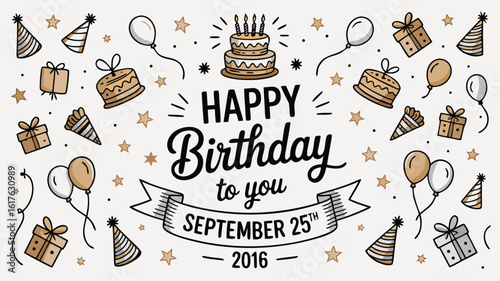 September 25th, 2016 Happy Birthday Cartoon with Cake, Balloons, Gifts and Party Hats Celebration Design