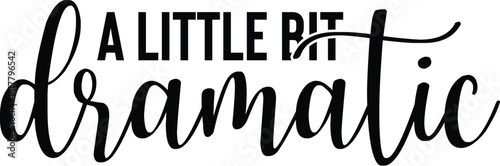 A Little Bit Dramatic