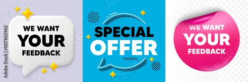 Your feedback speech bubble. 3d sparkles chat, Paper sticker. We want your feedback tag. Survey or customer opinion sign. Client comment. Special offer bubble. Halftone dots pattern. Vector