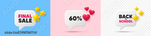 Discount chat speech bubble. 3d stars, sparkles, hearts chat bubbles. 60 percent off sale tag. Discount offer price sign. Special offer symbol. Final sale, Back to school tag. Vector