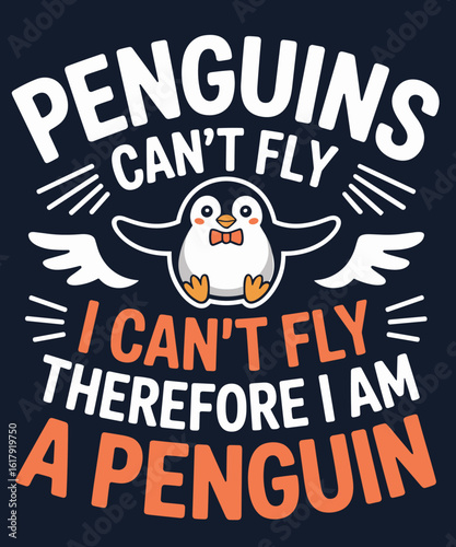 Penguins Can't Fly Cute Penguin Lover