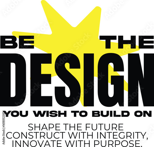 Be the Design You Wish to Build On – Inspiring Typography Poster for Designers and Innovators
