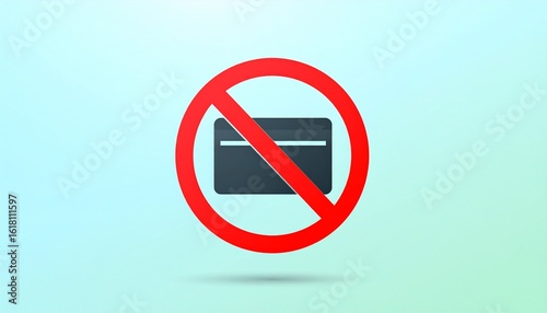 No credit card payment vector icon. Red stop sign over a debit card symbol, indicating cash only or payment failure on a gradient background.
