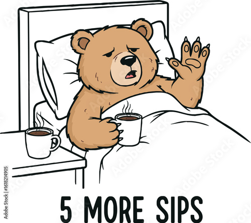 A tired, unwell bear lies in bed, holding a mug of steaming coffee, with another mug on the bedside table, conveying a desire for more caffeine.