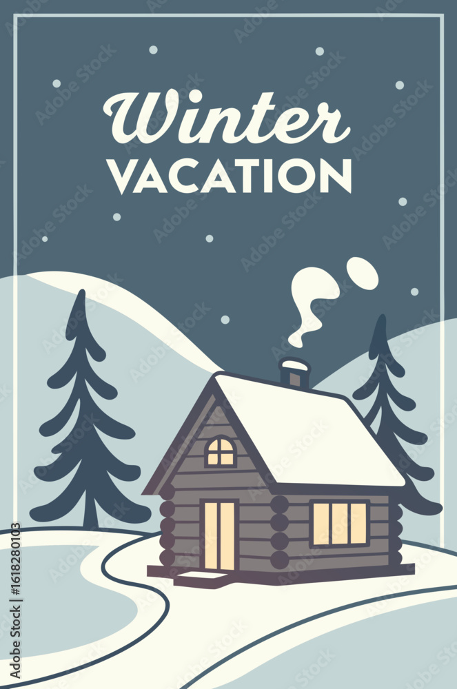 Fototapeta premium Winter vacation poster with cabin in snowy landscape