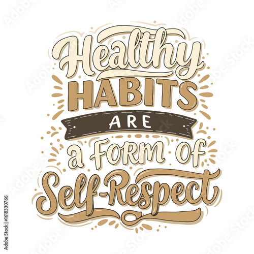 Healthy Habits are a Form of Self-Respect - Inspirational Wellness Quote