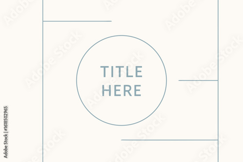 Title Placement Graphic: A minimalist graphic with a central circle labeled TITLE HERE suggests placement, surrounded by clean lines, ideal for title or text integration. 