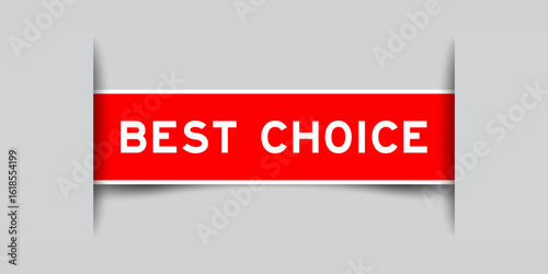 Red color square shape sticker label with word best choice inserted in gray background