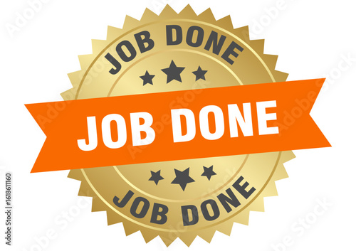 job done. job done round orange and gold label isolated on transparent background