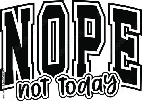 Nope Not Today SVG PNG, Sassy Svg, Mom Life Svg, Not Adulting Today Svg, Funny Mom Svg, Sarcastic Mug Svg, Sarcastic Svg, Teacher Svg, mom boss svg, moody svg, sassy svg, funny mom svg, mom life svg, 