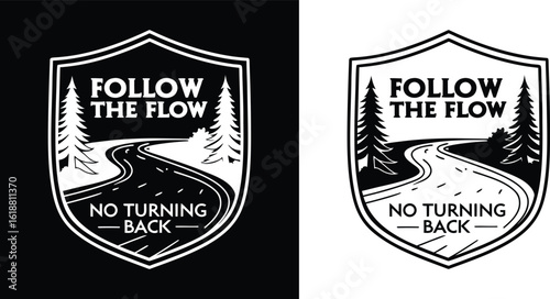 Follow the Flow No Turning Back Curvy Road Forest Shield Emblem for Adventure T Shirt Design and Travel Motivational Apparel