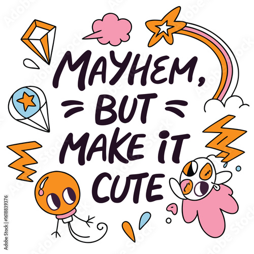 Mayhem, But Make It Cute Typography T-Shirt Design