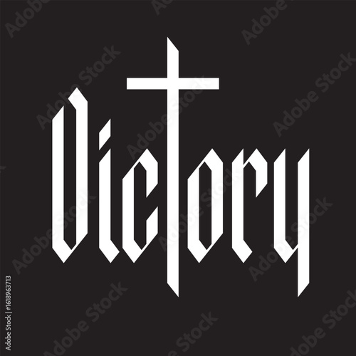 The word victory written in neo-gothic font with a Christian cross on the theme of state, kingdom, empire and Christian religion. Tattoo, logo, t-shirt design in vintage style. No AI used