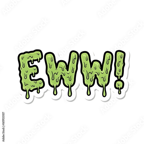 Gross eww slime text isolated on transparent background