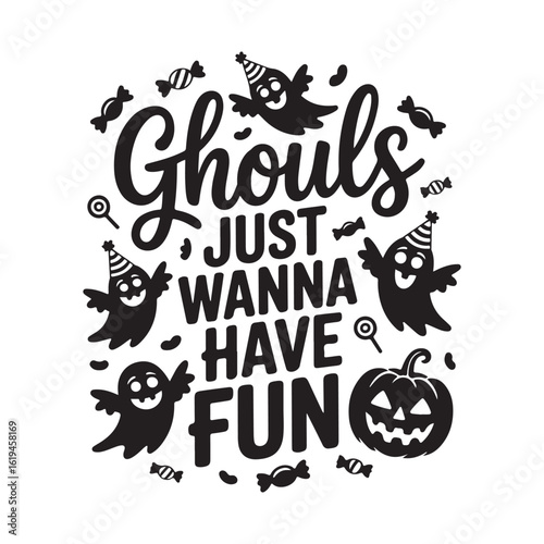 Ghouls Just Wanna Have Fun Halloween Vector Design with Ghosts and Pumpkin