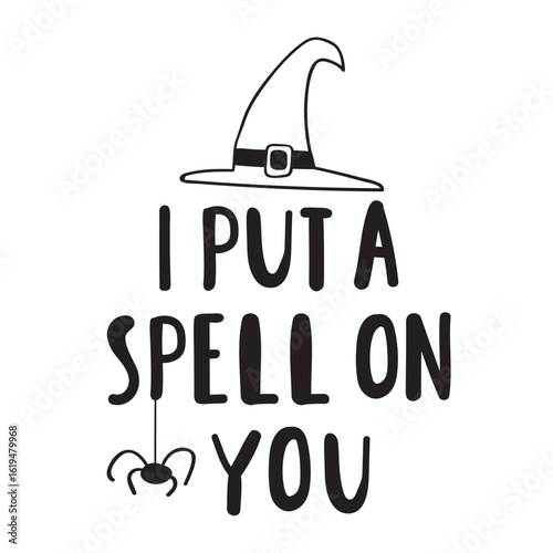 Halloween phrase. I put a spell on you. Vector design. Outline illustration on white background.