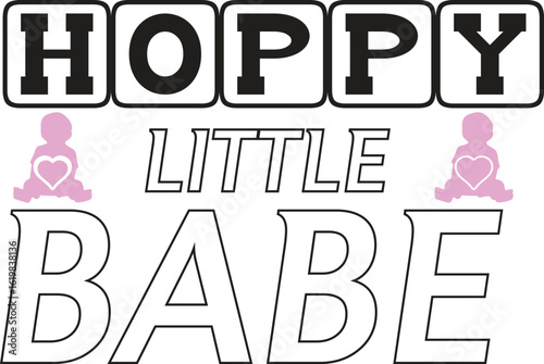 HOPPY LITTLE BABE svg