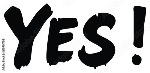 Bold black brushstroke lettering of the word "YES" with an exclamation mark conveying a strong positive affirmation and agreement in a graphic design element