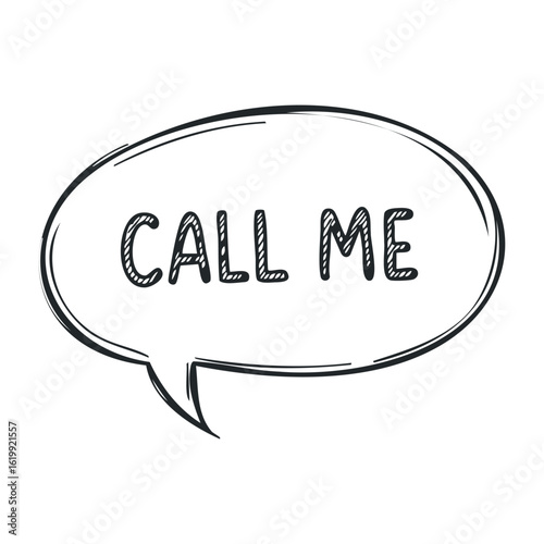 Illustrated speech bubble with "call me" text in black and white. Vector illustration