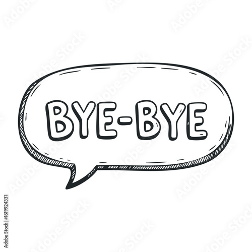 Bye-bye speech bubble: hand-drawn comic style with black outline. Vector illustration