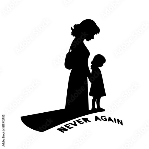 Silhouette of mother and daughter holding hands with text "Never Again"  
