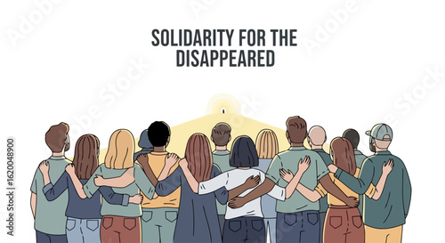 Solidarity for the Disappeared: Unity and Hope