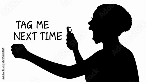 Silhouette of a woman yelling while holding a phone with a text bubble saying tag me next time