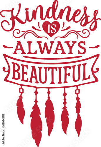 Kindness is always beautiful SVG