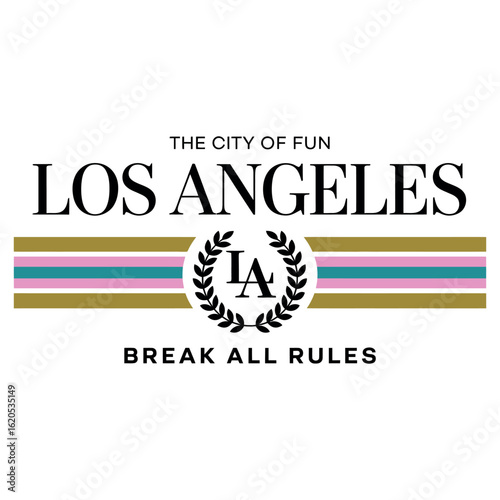 Los Angeles graphic with stripes and laurel wreath city of fun break all rules