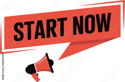 Start Now call to action banner with a megaphone. Motivational vector illustration.