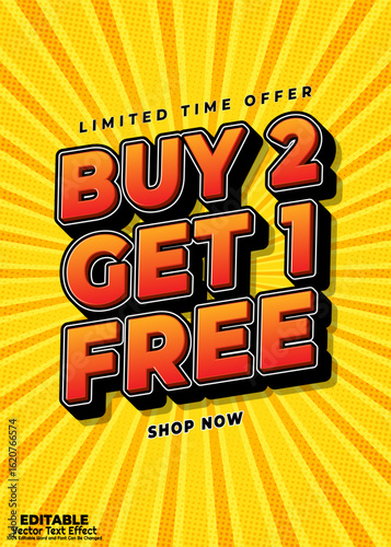 Limited time offer buy 2, get 1 free shopping promotion poster template design with 3d editable vector text effect.