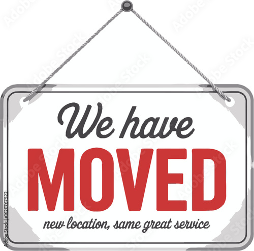 Hanging Moved Sign with Red Bold Text on White Background with Metal