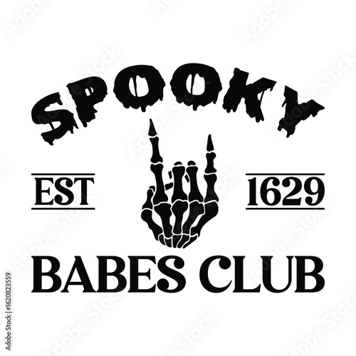 Spooky Babes Club Est. 1629 with Skeleton Hand