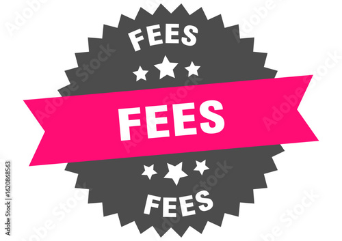 fees. fees round pink label isolated on transparent background
