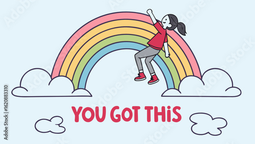 A cheerful cartoon illustration featuring a girl reaching for a colorful rainbow, symbolizing motivation and encouragement, with the uplifting message you got this displayed below, isolated on white b