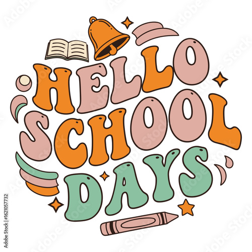 Hello School Days Colorful Cartoon Text with Book, Bell, and Crayon – Back to School Fun Design